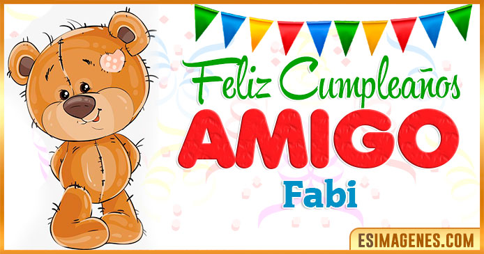 Feliz cumpleaños Amigo Fabi