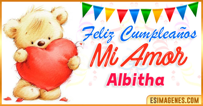 Feliz cumpleaños mi Amor Albitha
