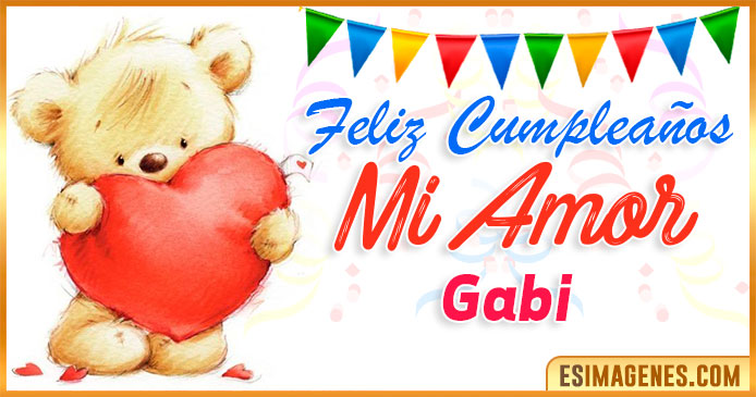 Feliz cumpleaños mi Amor Gabi