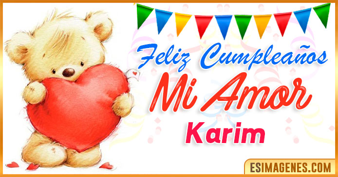 Feliz cumpleaños mi Amor Karim