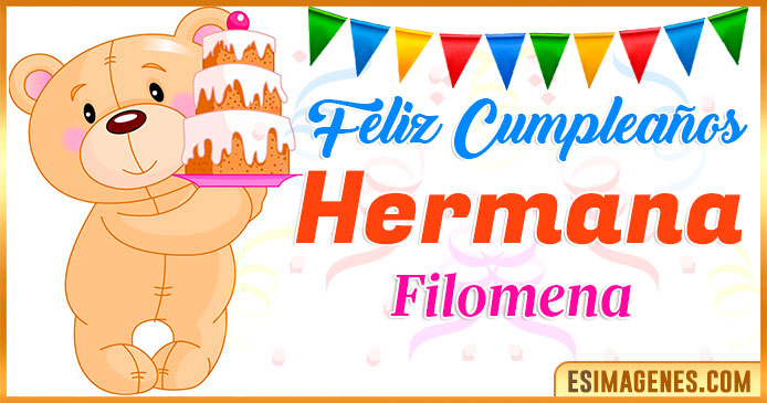 Feliz Cumpleaños Hermana Filomena