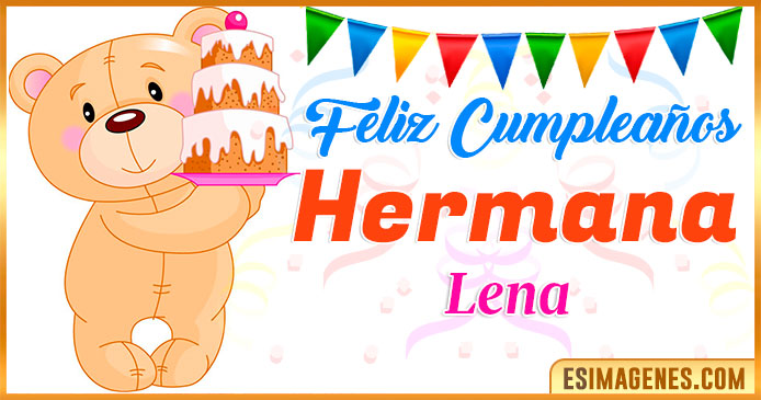Feliz Cumpleaños Hermana Lena