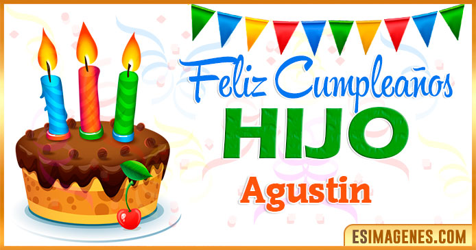 Feliz Cumpleaños Hijo Agustin