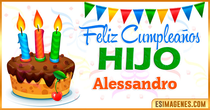 Feliz Cumpleaños Hijo Alessandro
