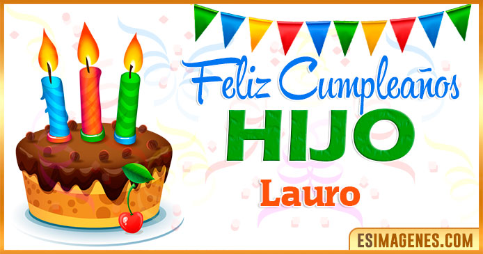 Feliz Cumpleaños Hijo Lauro