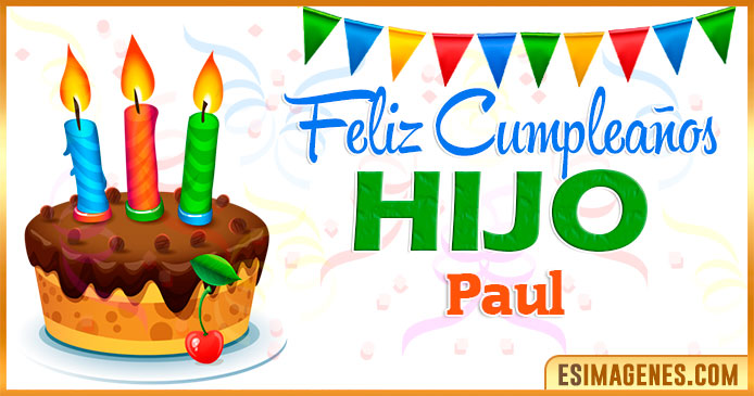 Feliz Cumpleaños Hijo Paul