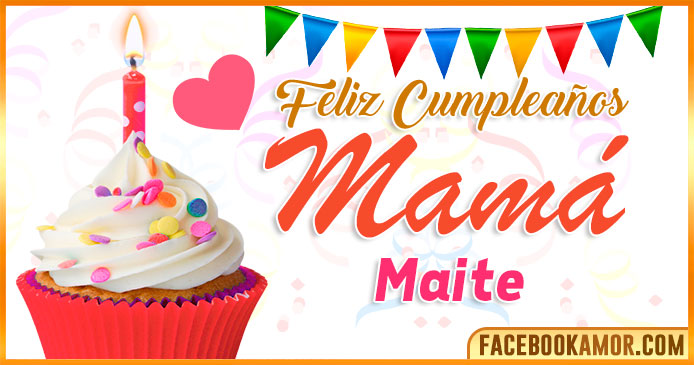Feliz Cumpleaños Mamá Maite