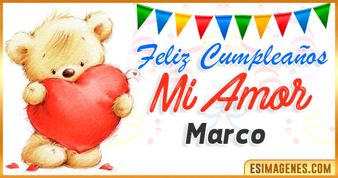 Feliz cumpleaños mi Amor Marco