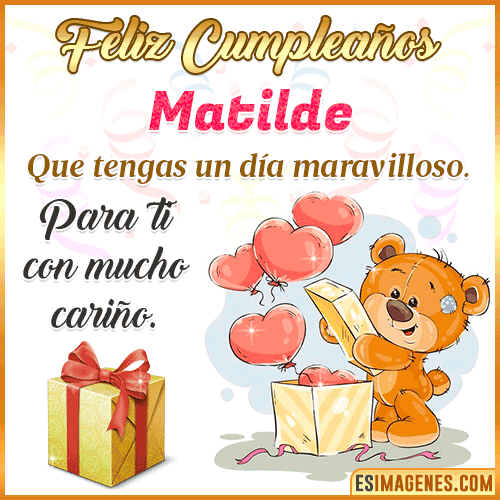 Gif para desear feliz cumpleaños  Matilde