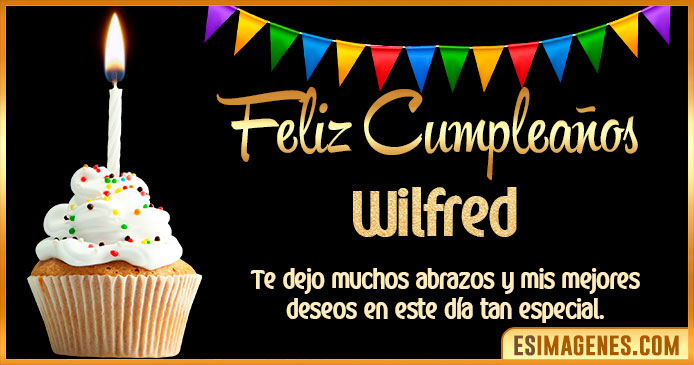 Feliz Cumpleaños Wilfred