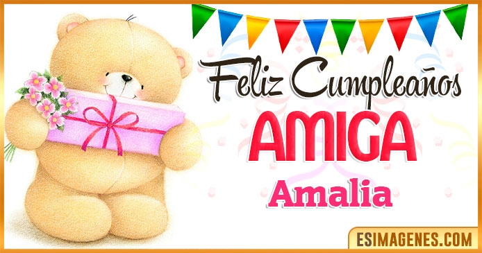 Feliz cumpleaños Amiga Amalia