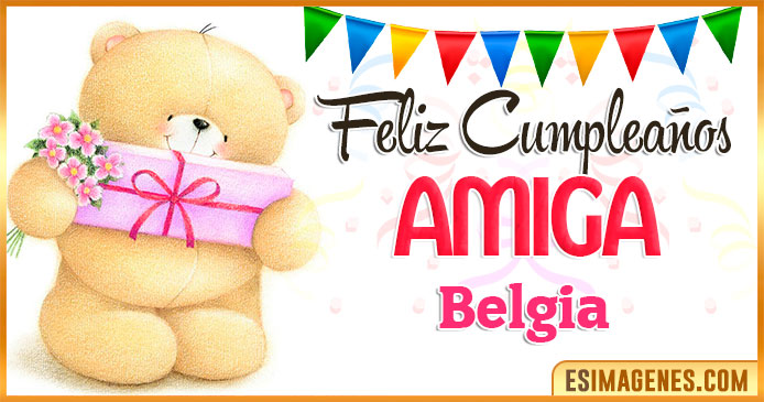 Feliz cumpleaños Amiga Belgia