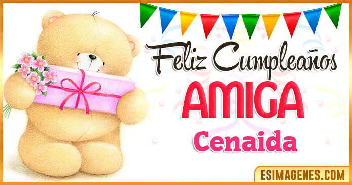 Feliz cumpleaños Amiga Cenaida