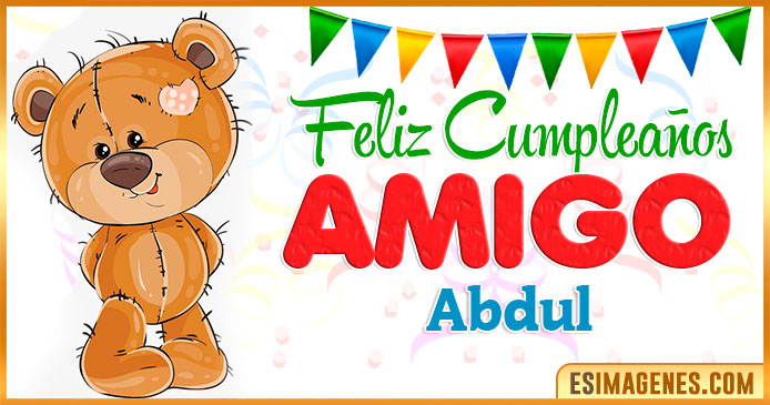 Feliz cumpleaños Amigo Abdul