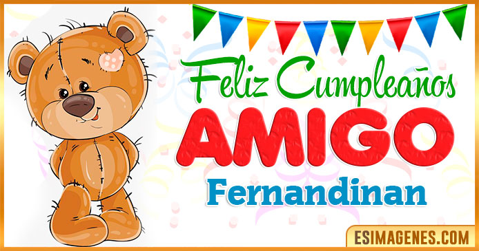 Feliz cumpleaños Amigo Fernandinan