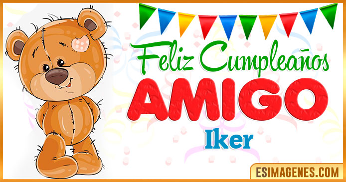 Feliz cumpleaños Amigo Iker