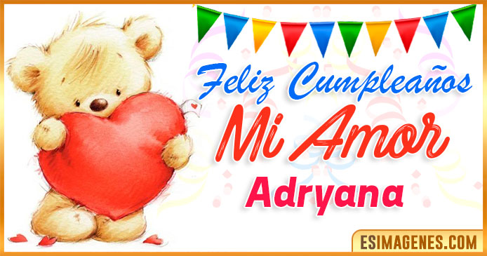 Feliz cumpleaños mi Amor Adryana