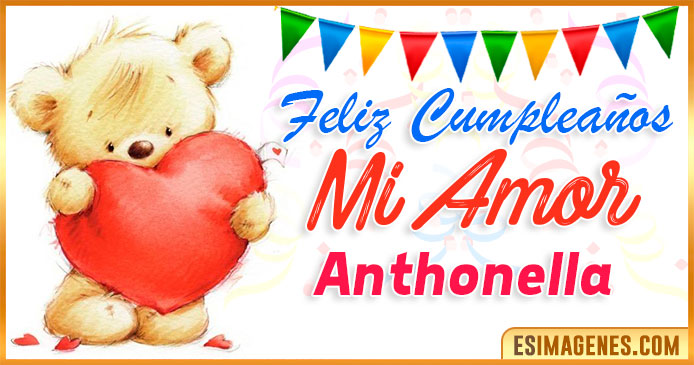 Feliz cumpleaños mi Amor Anthonella
