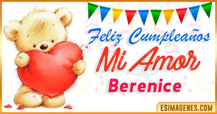 Feliz cumpleaños mi Amor Berenice
