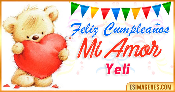 Feliz cumpleaños mi Amor Yeli