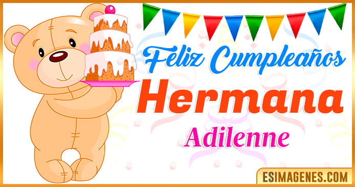 Feliz Cumpleaños Hermana Adilenne