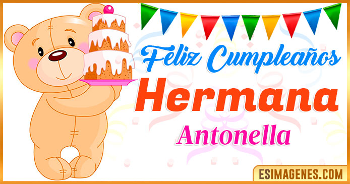 Feliz Cumpleaños Hermana Antonella