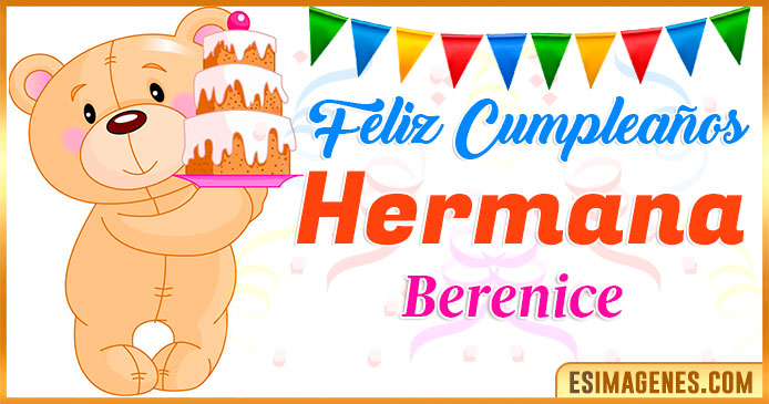 Feliz Cumpleaños Hermana Berenice