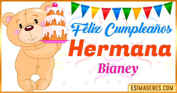 Feliz Cumpleaños Hermana Bianey