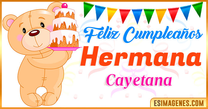 Feliz Cumpleaños Hermana Cayetana