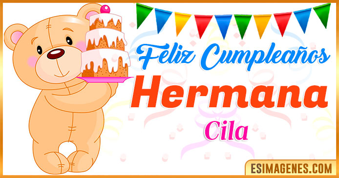 Feliz Cumpleaños Hermana Cila
