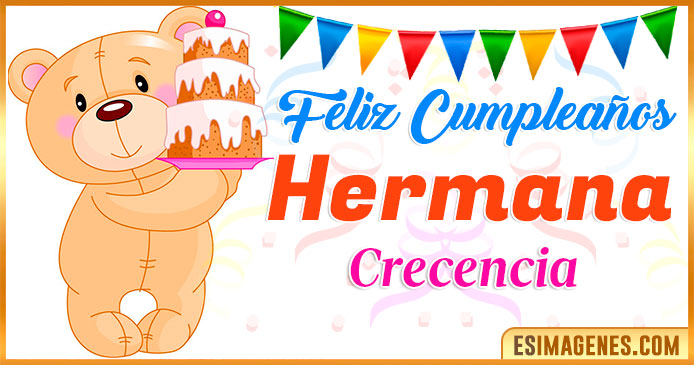 Feliz Cumpleaños Hermana Crecencia