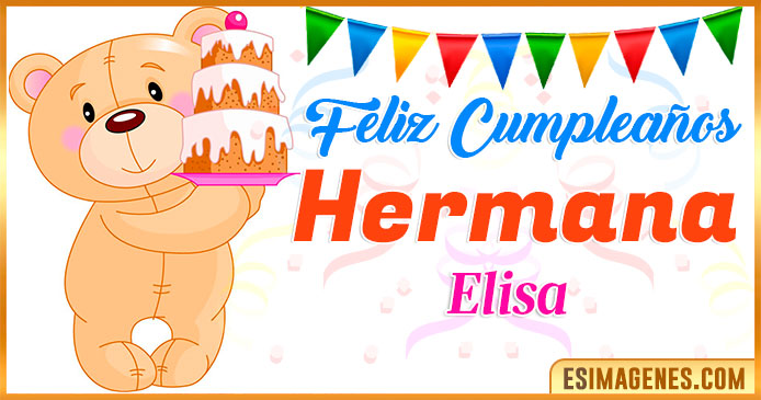 Feliz Cumpleaños Hermana Elisa