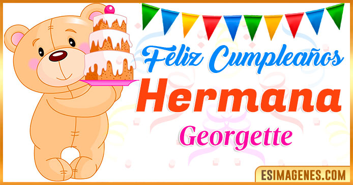 Feliz Cumpleaños Hermana Georgette