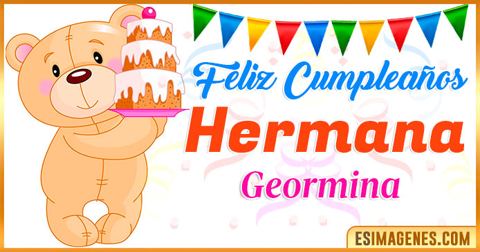 Feliz Cumpleaños Hermana Geormina