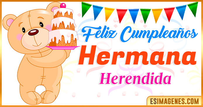 Feliz Cumpleaños Hermana Herendida