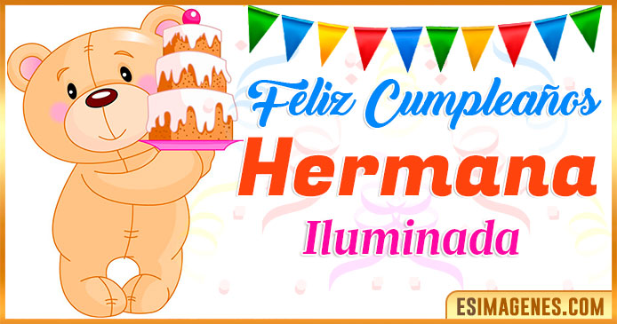 Feliz Cumpleaños Hermana Iluminada