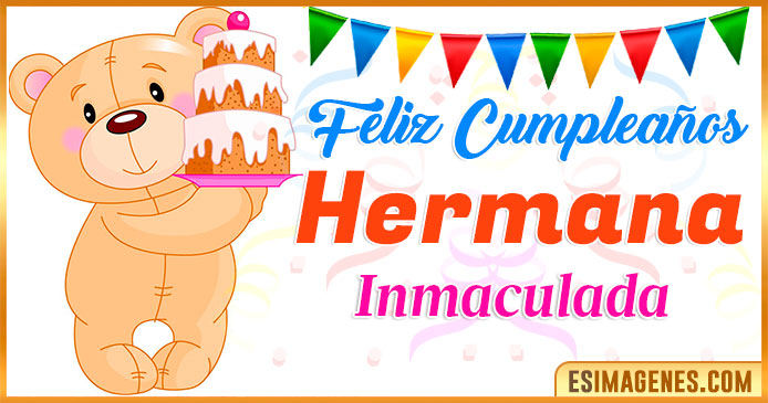 Feliz Cumpleaños Hermana Inmaculada