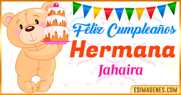 Feliz Cumpleaños Hermana Jahaira