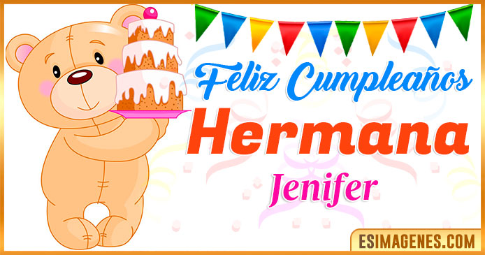 Feliz Cumpleaños Hermana Jenifer