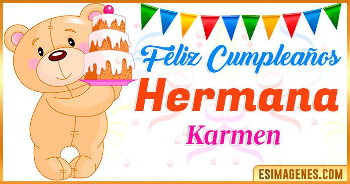 Feliz Cumpleaños Hermana Karmen