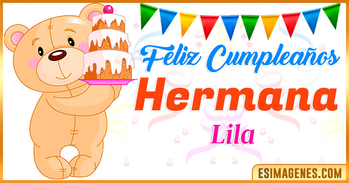 Feliz Cumpleaños Hermana Lila