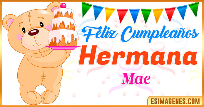 Feliz Cumpleaños Hermana Mae