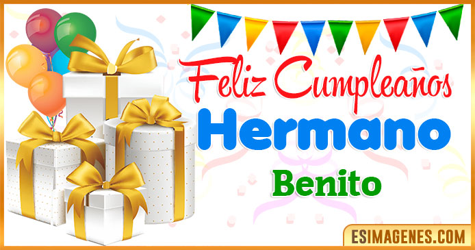 Feliz Cumpleaños Hermano Benito