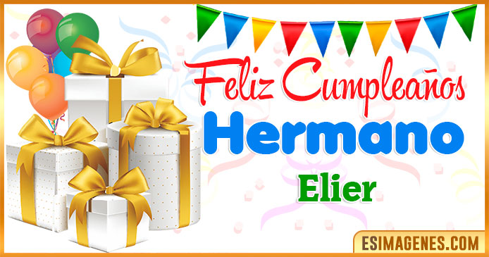 Feliz Cumpleaños Hermano Elier