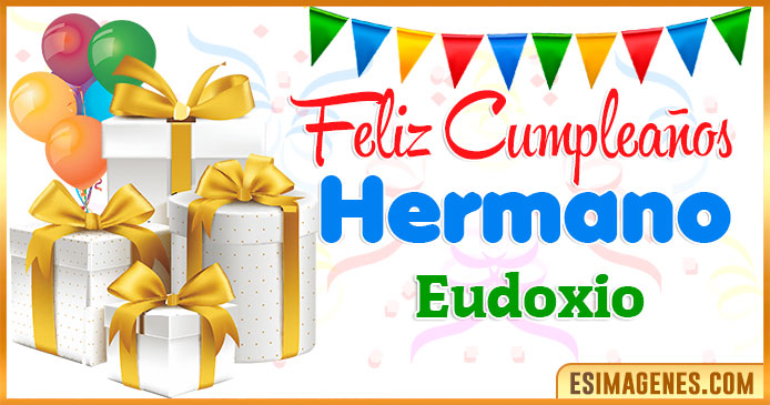 Feliz Cumpleaños Hermano Eudoxio