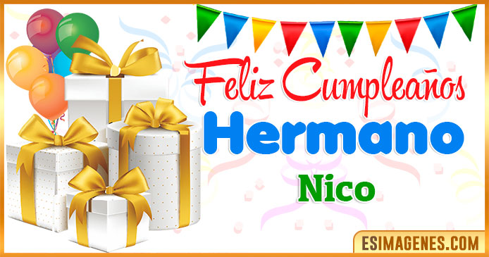 Feliz Cumpleaños Hermano Nico