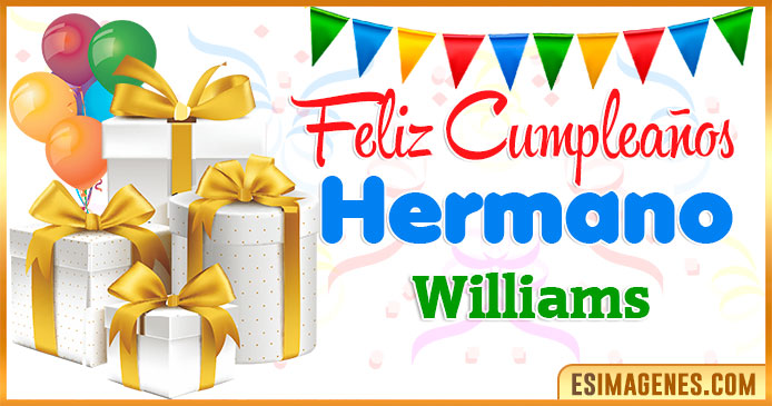 Feliz Cumpleaños Hermano Williams