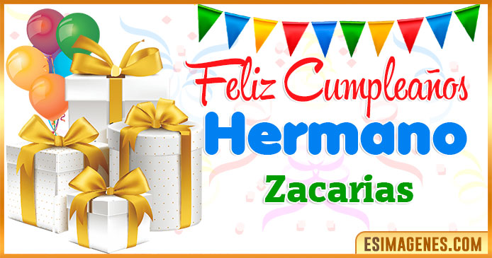 Feliz Cumpleaños Hermano Zacarias
