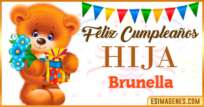 Feliz Cumpleaños Hija Brunella