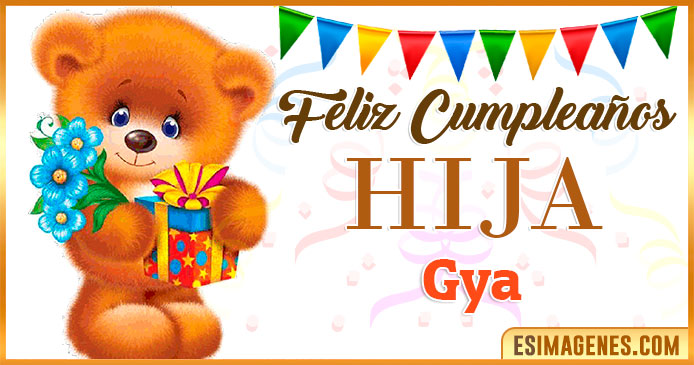 Feliz Cumpleaños Hija Gya